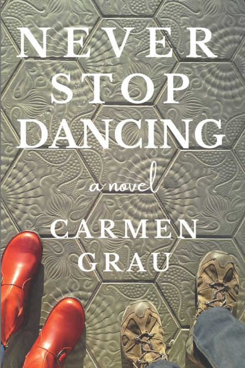 Knjiga Never Stop Dancing Grau Carmen Grau