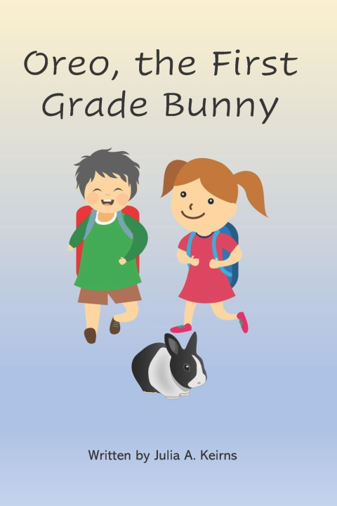 Carte Oreo, the First Grade Bunny Keirns Julia A. Keirns