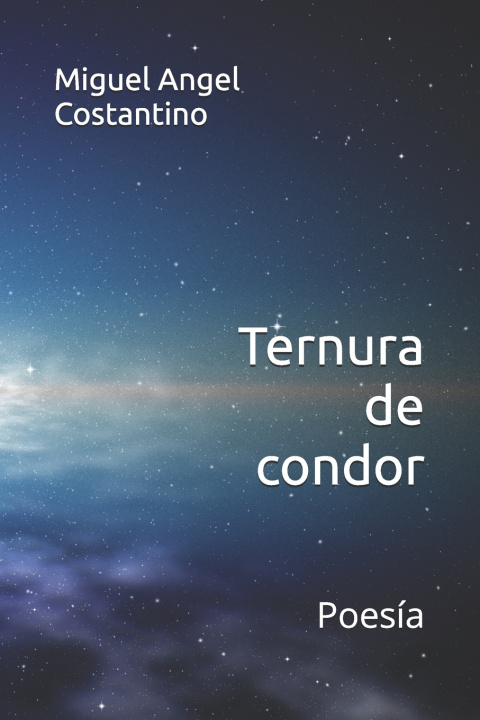 Knjiga Ternura de condor Costantino Miguel Angel Costantino