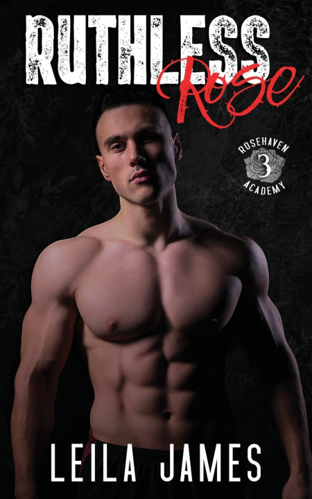 Knjiga Ruthless Rose Leila James