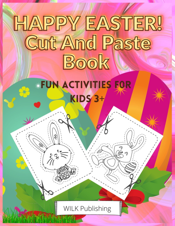 Knjiga Happy Easter! Cut And Paste Book Publishing WILK Publishing