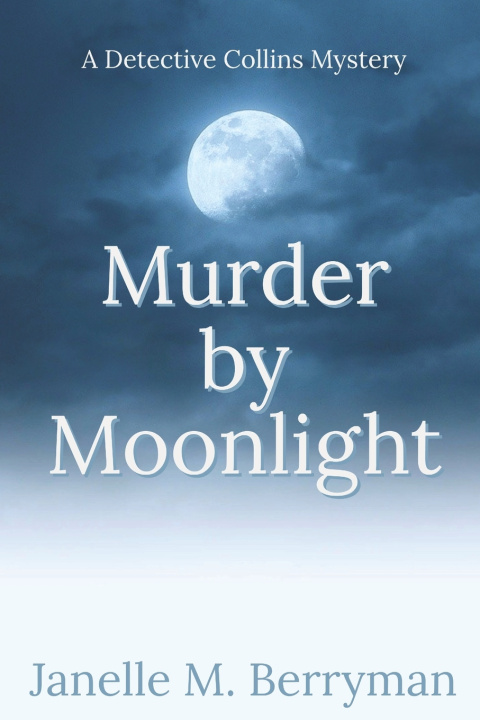 Knjiga Murder by Moonlight Janelle M Berryman