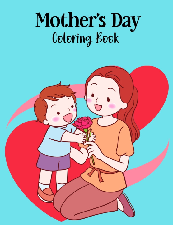 Knjiga Mother's Day Coloring Book Blue Sky Publishing