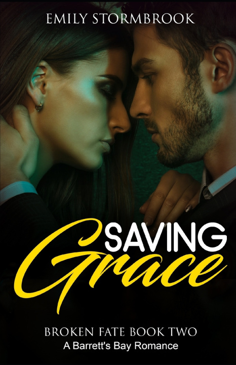 Knjiga Saving Grace Stormbrook Emily Stormbrook
