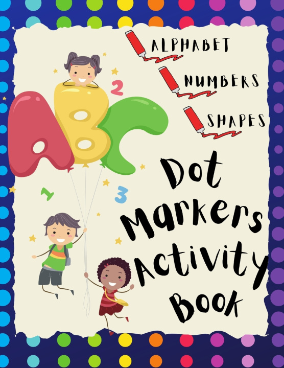 Knjiga Dot Markers Activity Book Anette Cecille
