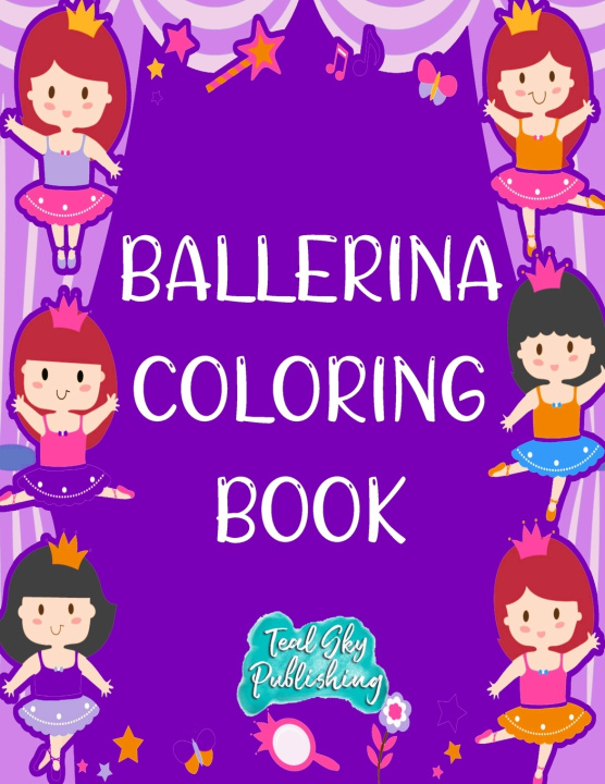 Carte Ballerina Coloring Book Teal Sky Publishing