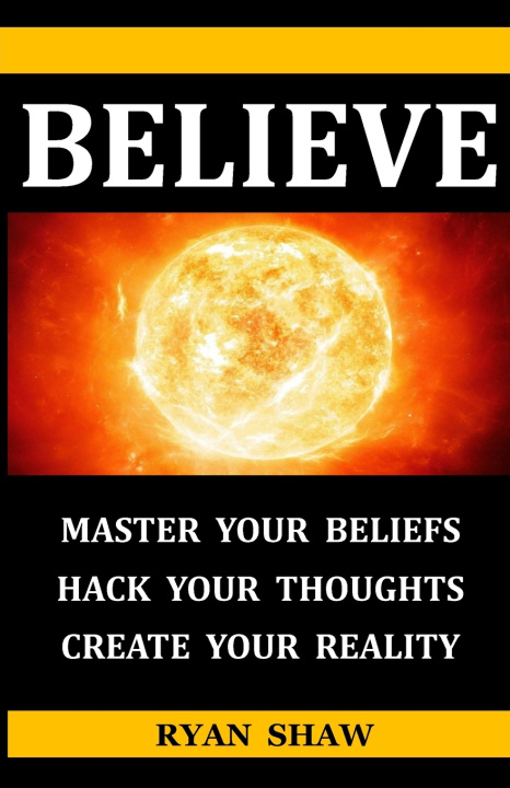 Knjiga Believe Shaw Ryan Derick Shaw
