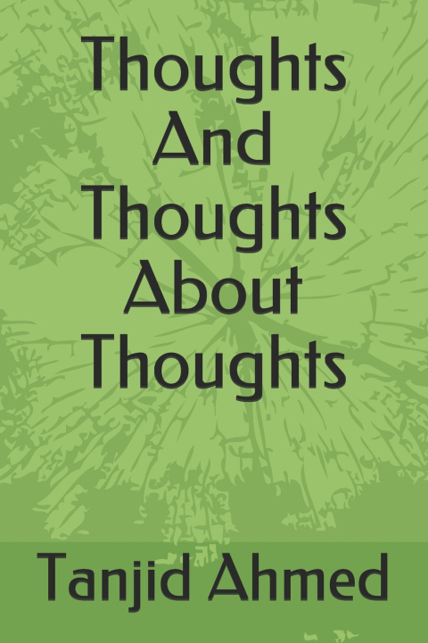Knjiga Thoughts And Thoughts About Thoughts Shuvro Kowshik Shuvro