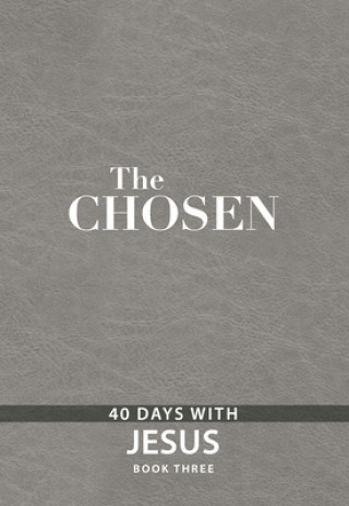 Carte The Chosen Book Three: 40 Days with Jesus Dallas Jenkins