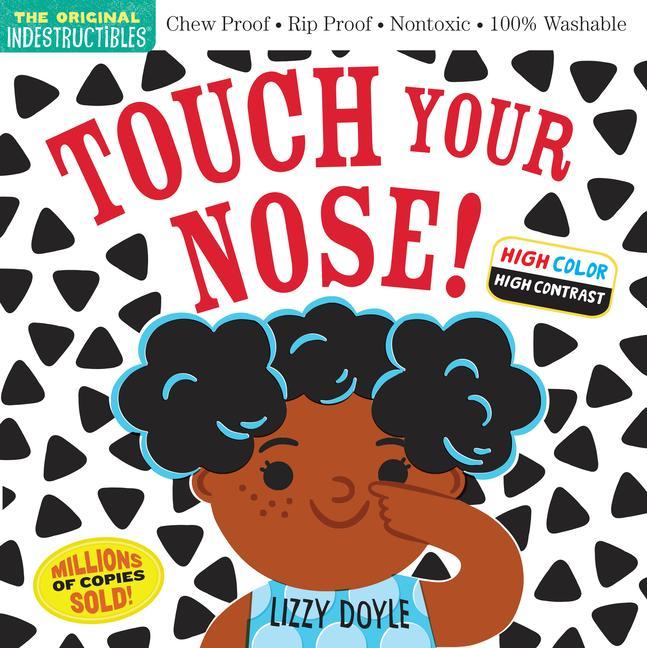 Könyv Indestructibles: Touch Your Nose! (High Color High Contrast) Lizzy Doyle