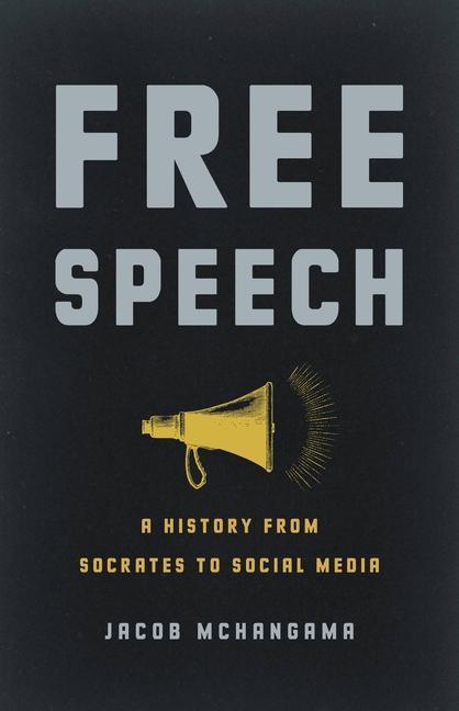 Книга Free Speech: A History from Socrates to Social Media 