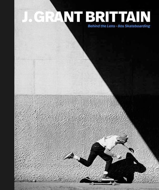 Книга Push: J. Grant Brittain - '80s Skateboarding Photography 