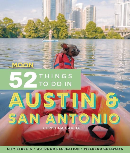 Buch Moon 52 Things to Do in Austin & San Antonio (First Edition) Christina Garcia