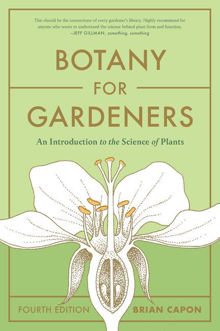 Книга Botany for Gardeners, Fourth Edition: An Introduction to the Science of Plants 