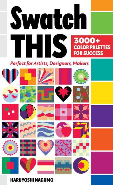 Kniha Swatch This, 3000+ Color Palettes for Success 