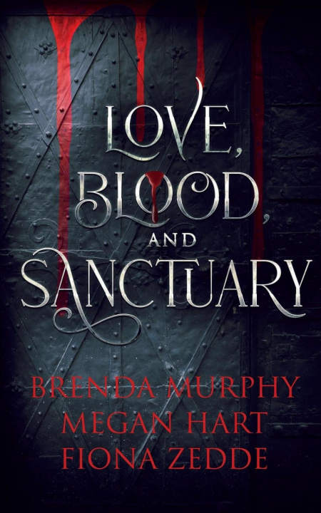 Kniha Love, Blood, and Sanctuary Megan Hart