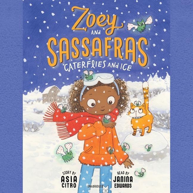 Audio Zoey and Sassafras: Caterflies and Ice Janina Edwards