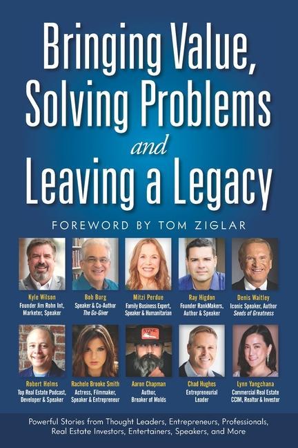 Kniha Bringing Value, Solving Problems and Leaving a Legacy Bob Burg