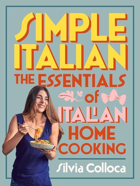 Könyv Simple Italian: The Essentials of Italian Home Cooking 