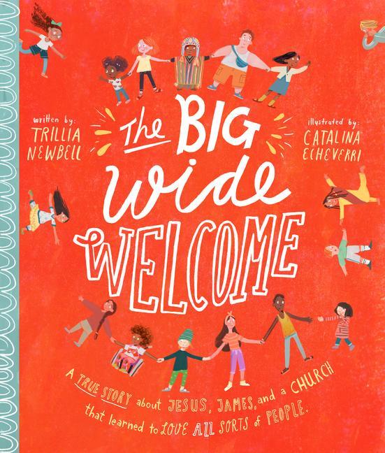 Buch The Big Wide Welcome Storybook: A True Story about Jesus, James, and a Church That Learned to Love All Sorts of People Catalina Echeverri