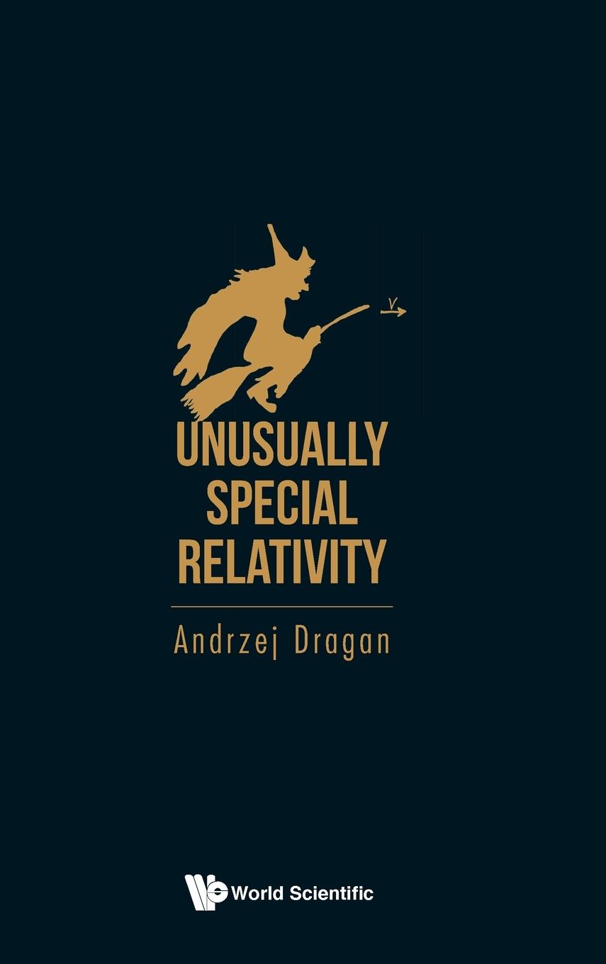 Carte Unusually Special Relativity Andrzej Dragan