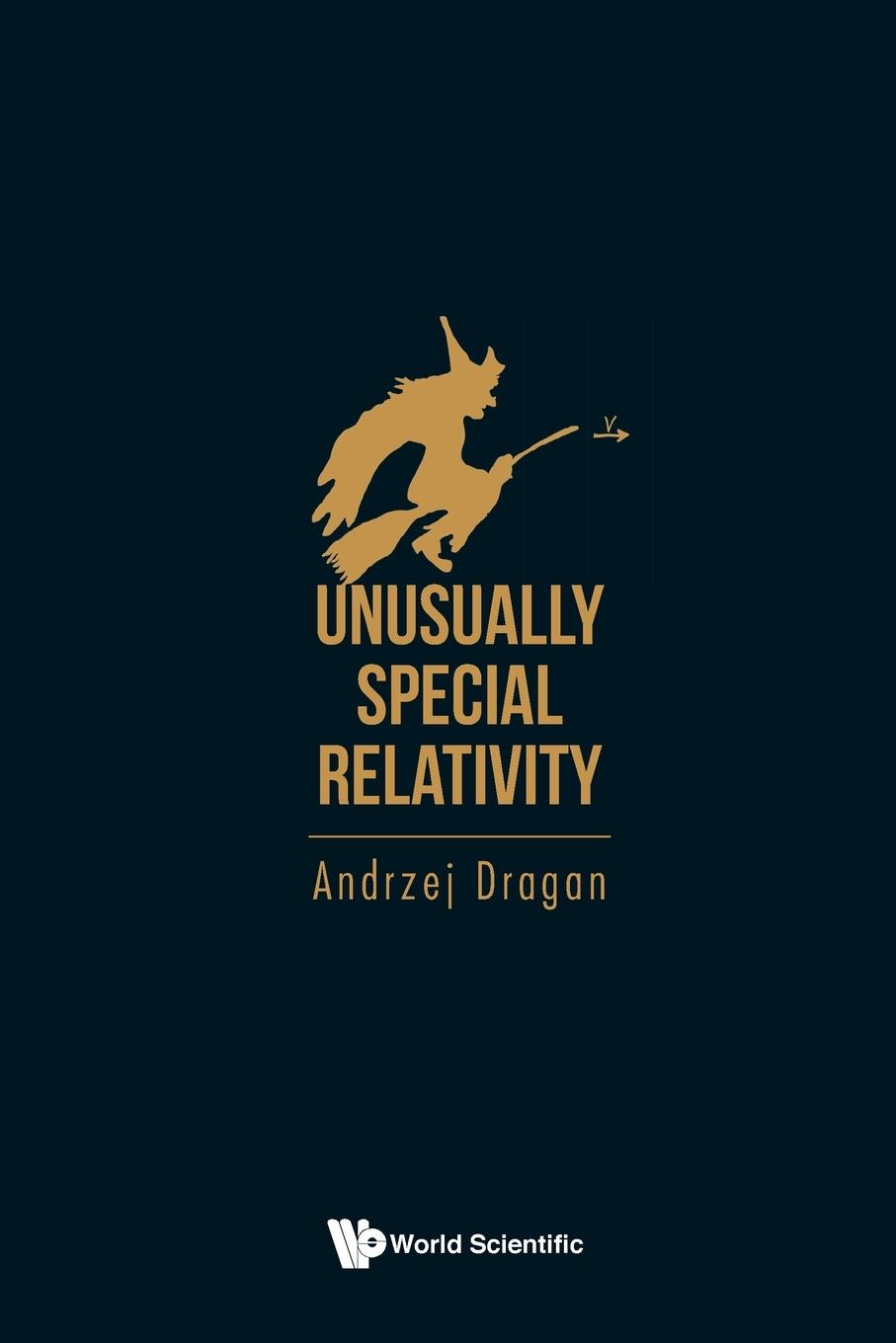 Könyv Unusually Special Relativity Andrzej Dragan