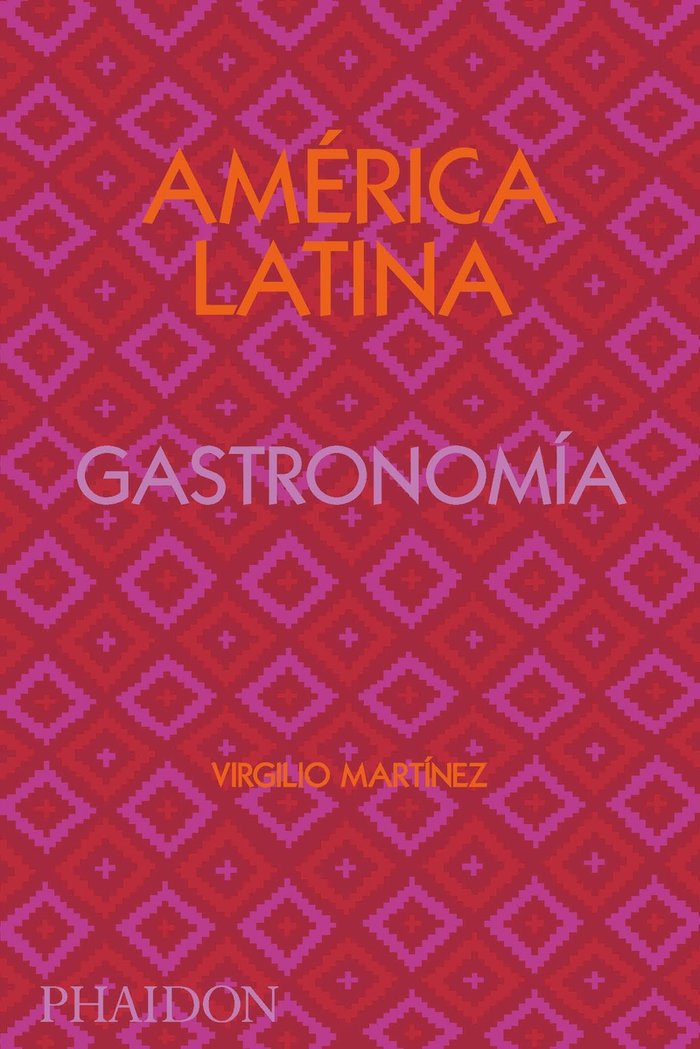 Kniha América Latina. Gastronomía (the Latin American Cookbook) (Spanish Edition) Nicholas Gill