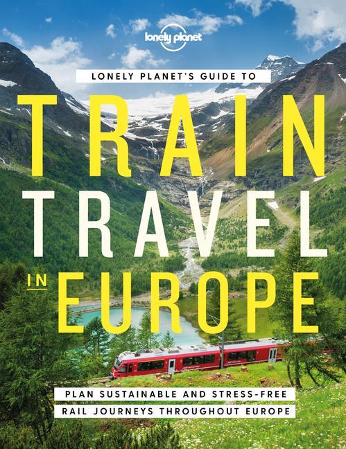 Carte Lonely Planet's Guide to Train Travel in Europe 