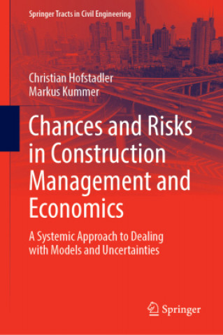 Knjiga Chances and Risks in Construction Management and Economics Christian Hofstadler