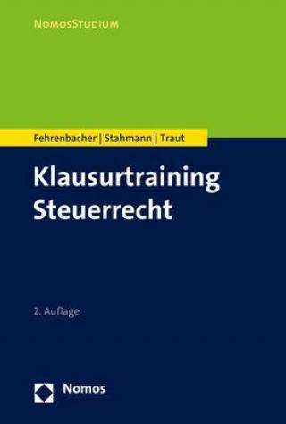 Könyv Klausurtraining Steuerrecht Franziska Stahmann