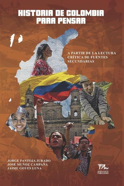 Libro Historia de Colombia para pensar Jaime Goyes Luna