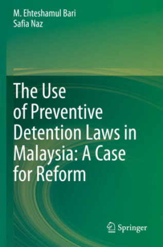 Knjiga Use of Preventive Detention Laws in Malaysia: A Case for Reform Safia Naz