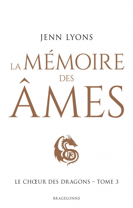 Książka Le Choeur des dragons, T3 : La Mémoire des âmes Jenn Lyons