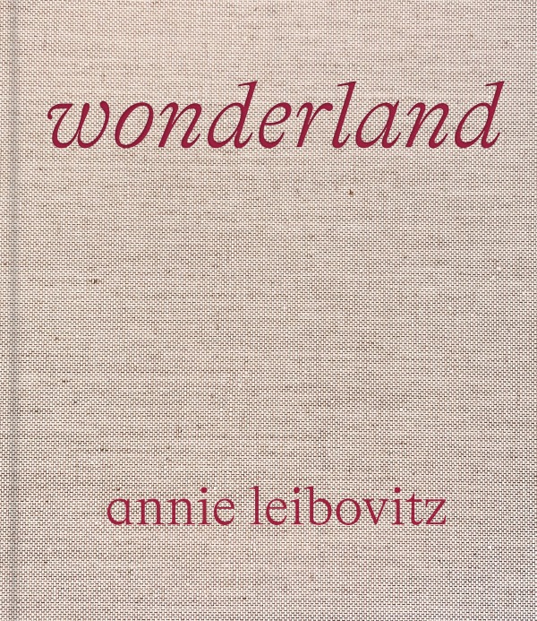 Kniha Annie Leibovitz : Wonderland LEIBOVITZ ANNIE