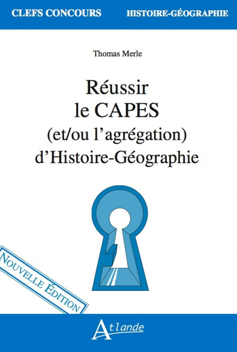 Kniha Réussir le CAPES (et/ou l'agrégation) d'Histoire-Géographie MERLE