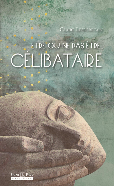 Knjiga ETRE OU NE PAS ETRE CELIBATAIRE Claire Lesegretain