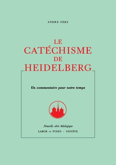 Knjiga Catéchisme de Heidelberg André Péry