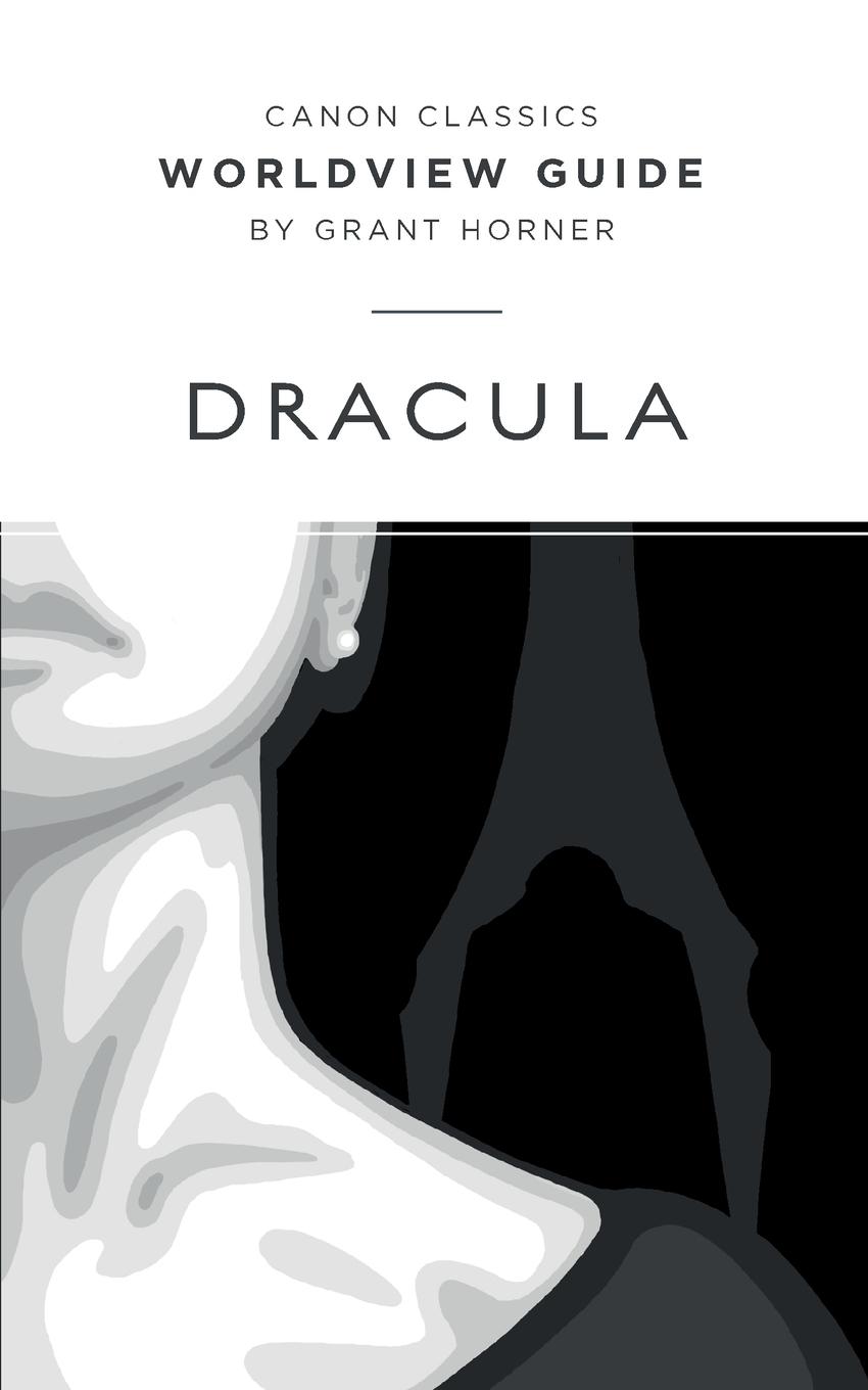 Knjiga Worldview Guide for Dracula Grant Horner