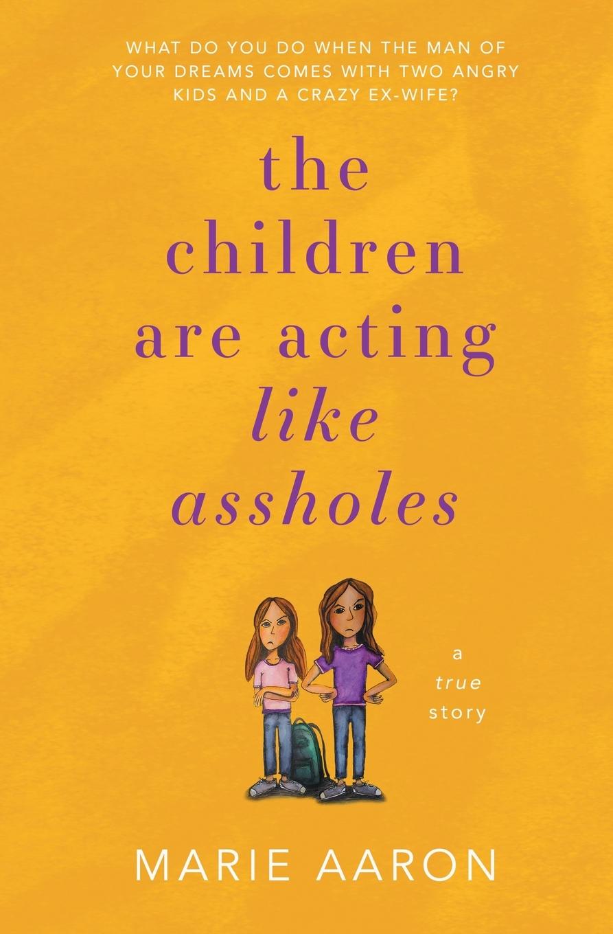Knjiga Children Are Acting Like Assholes Marie Aaron