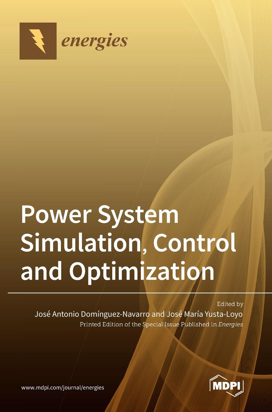 Kniha Power System Simulation, Control and Optimization José Antonio Domínguez-Navarro