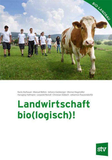Kniha Landwirtschaft bio(logisch)! Manuel Böhm