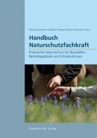 Kniha Handbuch Naturschutzfachkraft. Elisabeth Wiegele