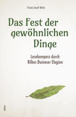 Книга Das Fest der gewöhnlichen Dinge Franz Josef Wetz