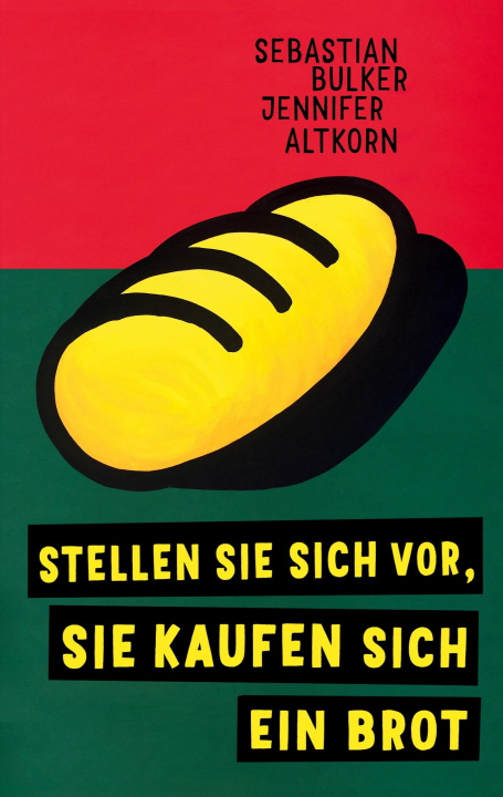 Livro Stellen Sie sich vor, Sie kaufen sich ein Brot Jennifer Altkorn