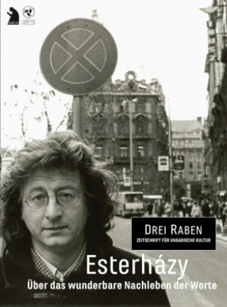 Könyv Esterházy - Über das wunderbare Nachleben der Worte 