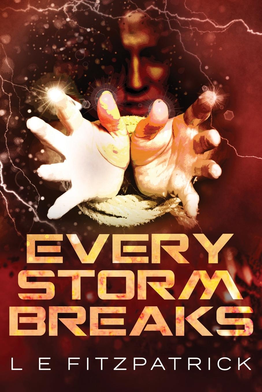 Kniha Every Storm Breaks L. E. Fitzpatrick