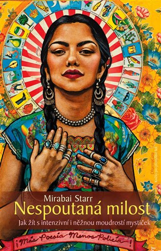 Kniha Nespoutaná milost Mirabai Starr