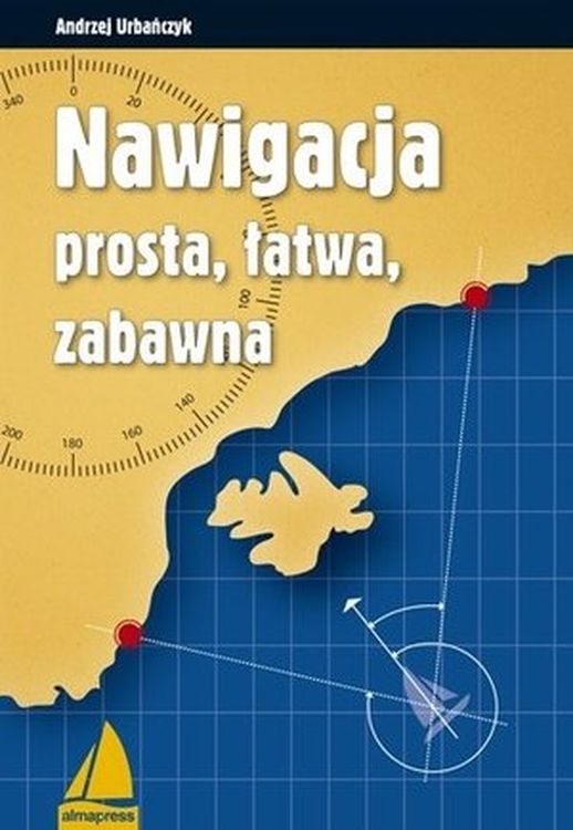Kniha Nawigacja prosta, łatwa, zabawna Andrzej Urbańczyk