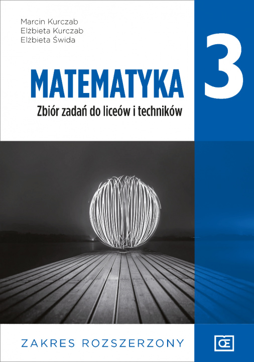 Book Nowe matematyka zbiór zadań dla klasy 3 liceum i technikum zakres rozszerzony MAZR3 Marcin Kurczab