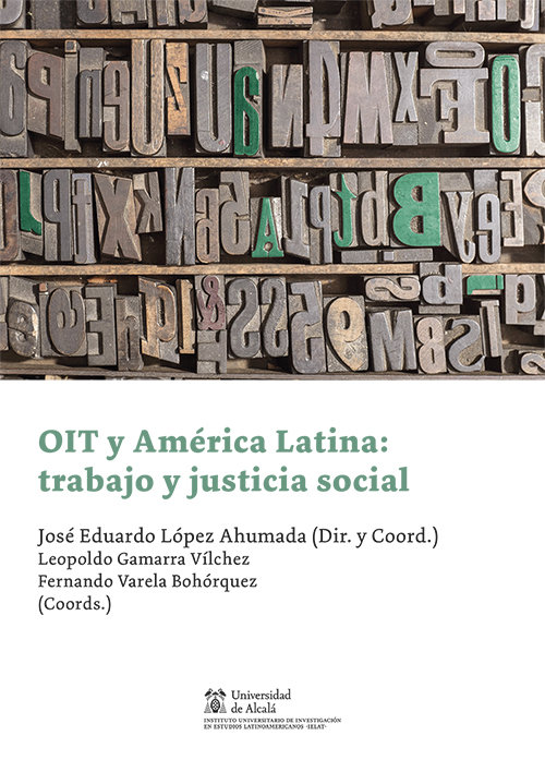 Книга OIT Y AMERICA LATINA: TRABAJO Y JUSTICIA SOCIAL LOPEZ AHUMADA